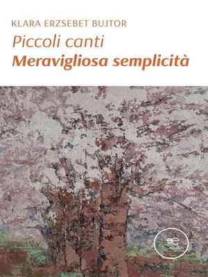 cover image of Piccoli canti. Meravigliosa semplicità (II edizione)
